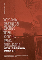 <i>Transcendentni stil na filmu: Ozu, Bresson, Dreyer</i><br>S novim uvodom: Ponovno promiljanje transcendentnog stila