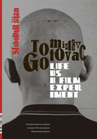 TOMISLAV GOTOVAC<br>Life as a Film Experiment