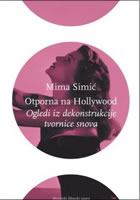 OTPORNA NA HOLLYWOOD<br>
Ogledi iz dekonstrukcije tvornice snova