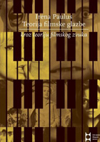 TEORIJA FILMSKE GLAZBE: kroz teoriju filmskog zvuka